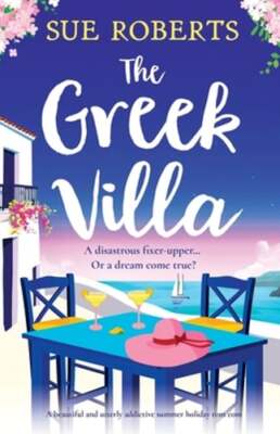The Greek Villa: A beautiful and utterly addictive summer holiday rom com: New
