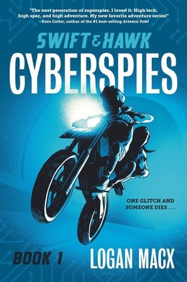 Swift and Hawk: Cyberspies by Logan Macx Paperback Book