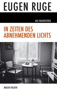In Zeiten des abnehmenden Lichts: Theat..., Ruge, Eugen - Bild 1 von 2