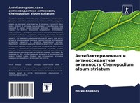 Antibakterial'naq I Antioxidantnaq Aktiwnost' Chenopodium Album Striatum Homarlu
