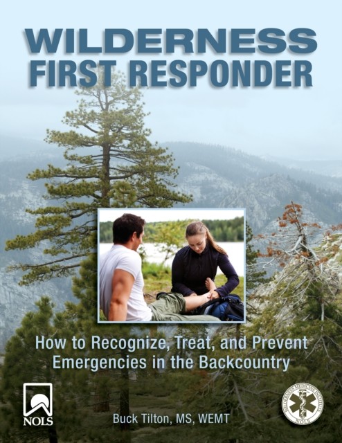 Wilderness First Responder Wilderness First Responder by Buck Tilton PAPERBACK