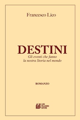 Francesco Lico Destini. Gli eventi che fanno la nostra storia nel  (Taschenbuch)