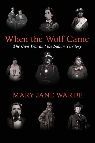 When The Wolf Came The Civil War And The Indian Territory Mary Jane Warde Buch-image
