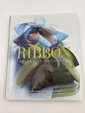 Ribbon: The Art of Adornment By Nicholas Kniel Timothy Wright (Hardcover, Book)