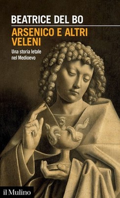 Buch - Del Bo Beatrice - Arsen und andere Gifte. Eine tödliche Geschichte im Mittelalter