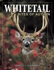 Whitetail Rites of Autumn by Charles Alsheimer