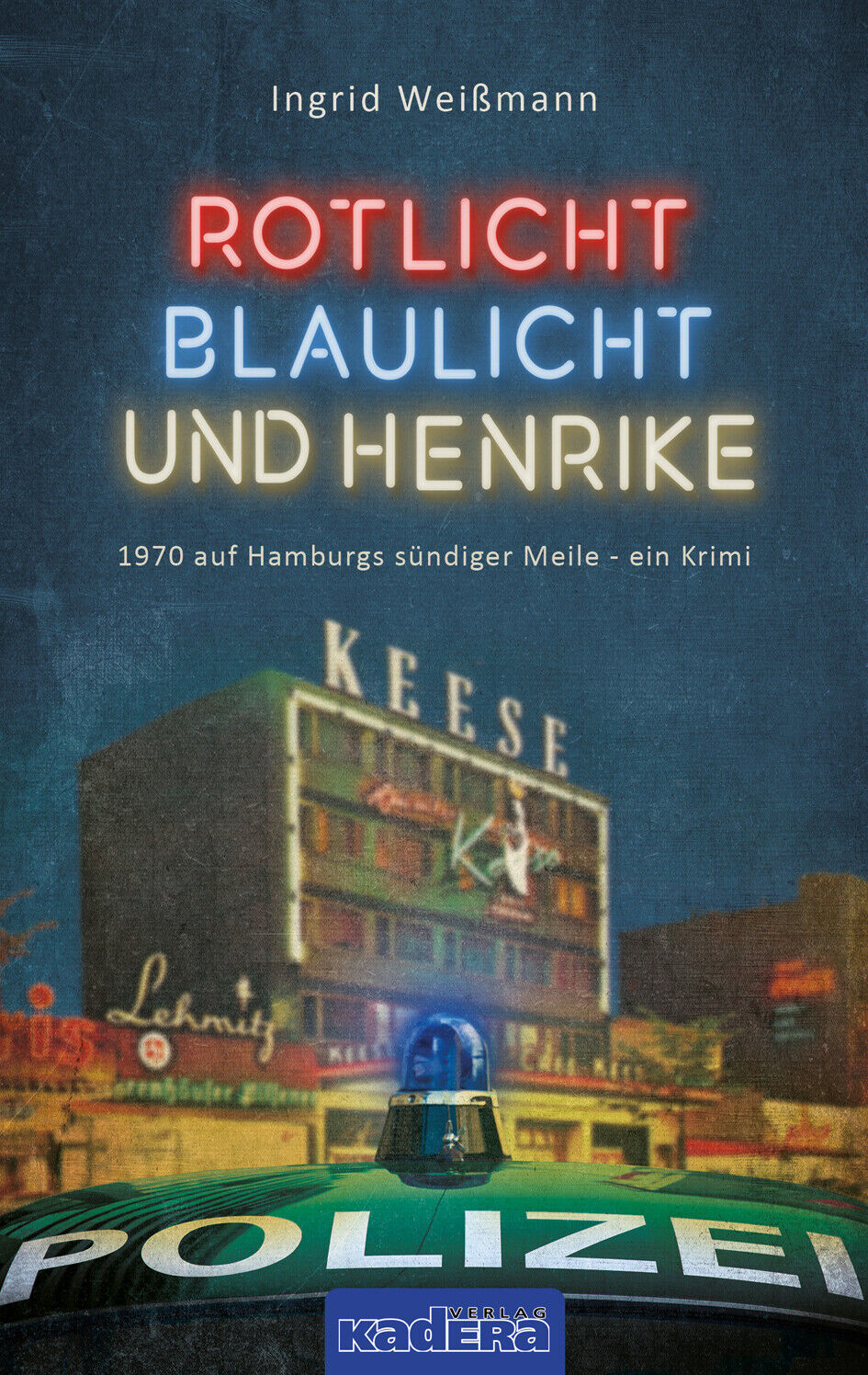 Thumbnail - Ingrid Weißmann / Rotlicht, Blaulicht Und Henrike