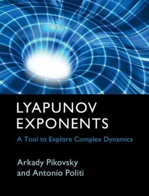 Lyapunov Exponents Tool to Explore Complex Dynamics Antonio Polit  9781107030428