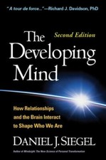 The Developing Mind, Second Edition: How Rela...