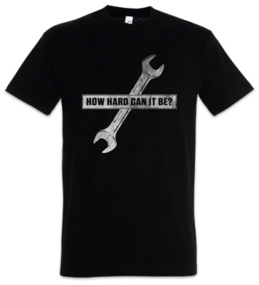 How Hard Can It Be? T-Shirt Race Racing car Driver Racer Petrol Head Fun Love