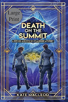 Tod auf dem Gipfel: Ein Ritchie und Fitz Sci-Fi-Mordkrimi von Kate MacLeod...