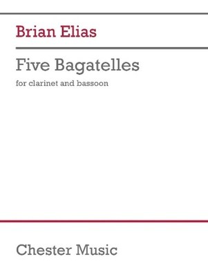 Five Bagatelles: For Clarinet and Bassoon by Brian Elias Paperback Book