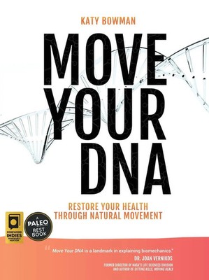 Katy Bowman | Move Your DNA 2nd ed | Taschenbuch | Englisch (2017)