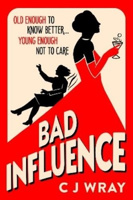 CJ Wray Bad Influence (Taschenbuch)