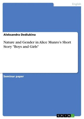 Aleksandra Dediukina | Nature and Gender in Alice Munro's Short Story Boys...