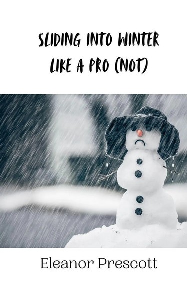 Eleanor Prescott | Sliding Into Winter Like A Pro (Not) | Taschenbuch | Englisch-image