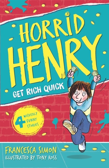 Horrid Henry Gets Rich Quick By  Francesca Simon, Tony Ross - Image 2