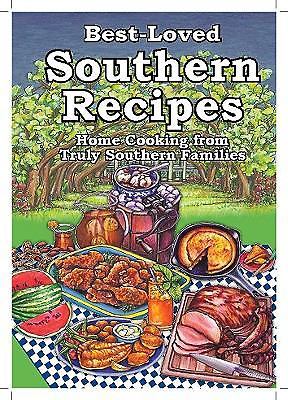 Best-Loved Southern Recipes: Home Cooking from Truly Southern Families