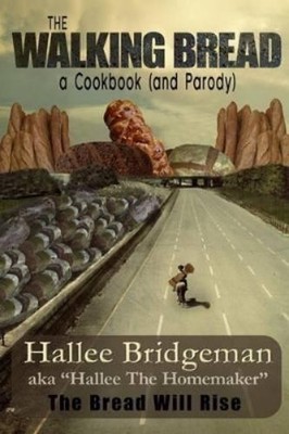 Hallee The Homemaker The Walking Bread (Taschenbuch)