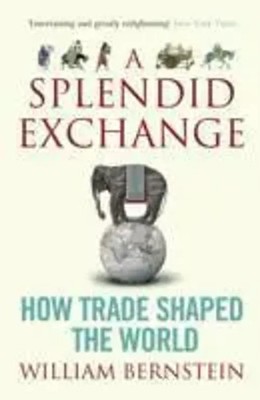 A Splendid Exchange | How Trade Shaped the World | William J. Bernstein | Buch