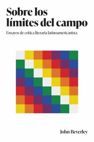 Literatura Y Cultura Ser.: Sobre Los límites Del Campo : Ensayos de Crítica ...