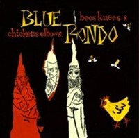 Blue Rondo - Bees Knees And Chicken Elbows - Expanded 2CD Edition - 2 - G1398Z
