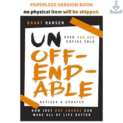 Unoffendable: How Just One Change Can Make, Brant Hansen 2023