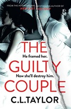 The Guilty Couple: The completely nail-biting, unputdownable... - Taylor, C.L.