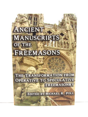 Freemasons Ancient Manuscripts Of The Transformation From Operative NEW TPB