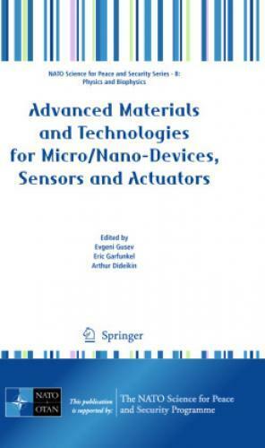 Advanced Materials and Technologies for Micro/Nano-Devices, Sensors and Act 1352 - Eric Garfunkel, Evgeni Gusev, Arthur Dideikin