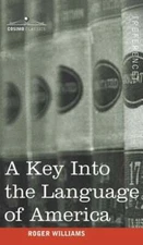 A Key Into the Language of America by Roger Williams: New