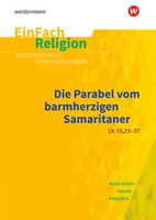 Das Gleichnis Vom Barmherzigen Samariter . Einfach Religion | Fresta (U. A.)