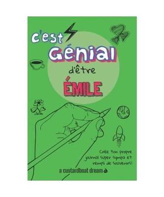 C'est génial d'être Émile: Un journal super sympa à remplir et bricoler soi-