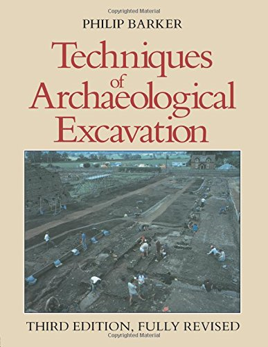 Techniques of Archaeological Excavation - Barker, Philip