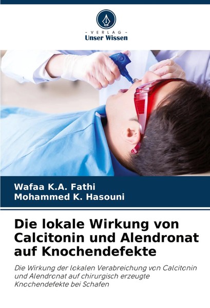 Die Lokale Wirkung Von Calcitonin Und Alendronat Auf Knochendefekte Taschenbuch-image