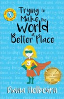 Trying To Make The World A Better Place | Diana Holbourn | Taschenbuch | 2023