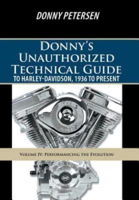 Donny's Unauthorized Technical Guide to Harl... 9781491737309 by Petersen, Donny