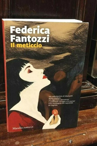 Federica Fantozzi - Il meticcio - Marsilio Schmetterlinge R2
