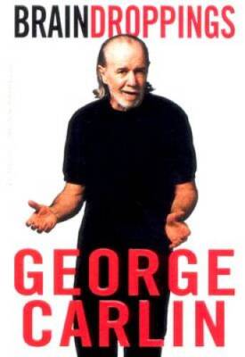 Brain Droppings - Mass Market Paperback By Carlin, George - GOOD