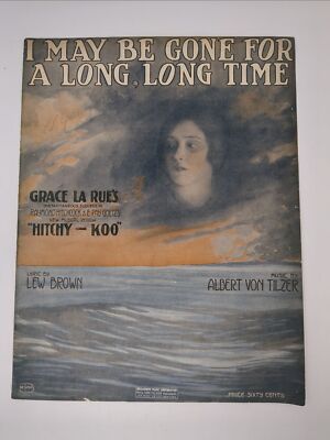 1917 Sheet Music I May Be Gone For A Long Long Time by Albert Von Tilzer