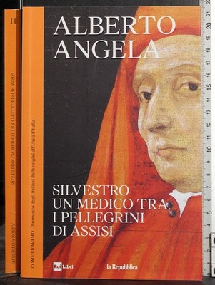 SILVESTRO UN MEDICO TRA I PELLEGRINI... ALBERTO ANGELA. RAI LIBRI/ REPUBBLICA. 