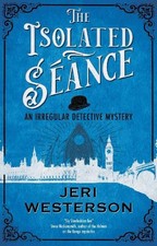 The Isolated S�ance: 1 (An Irregula..., Westerson, Jeri