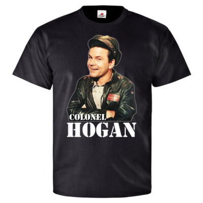 Colonel Hogan Ein Käfig voller Helden Hogan's Heroes Bob - T Shirt #25743
