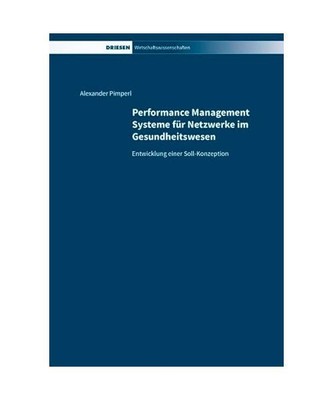 Performance Management Systeme für Netzwerke im Gesundheitswesen: Entwicklung e