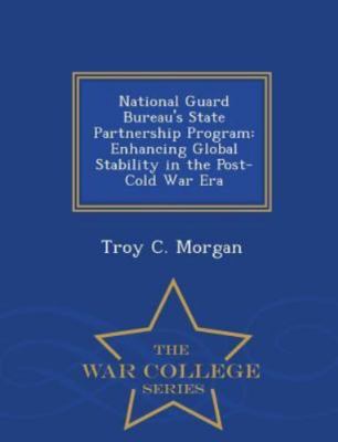 National Guard Bureau's State Partnership Program: Enhancing Global Stability...