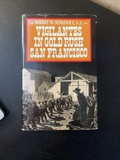 Vigilantes In Gold Rush Dan Francisco 