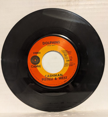 45 ~Cashman, Pistilli & West: ''Signs / Dolphins'' 1969 Capitol (EX)