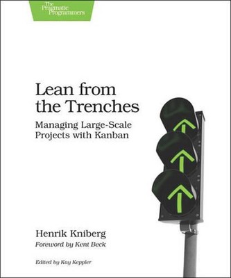 Lean from the Trenches: Managing Large-Scale Projects with Kanban by Henrik Knib