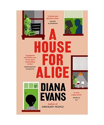 A House for Alice: From the Women's Prize shortlisted author of Ordinary People: