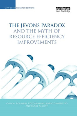 The Jevons Paradox and the Myth of Resource Efficiency  -  NEW Kozo Mayumi, Jo 2